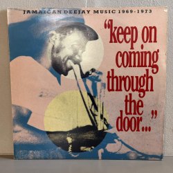 画像1: V.A. / "keep on coming through the door..." JAMAICAN DEEJAY MUSIC 1969-1973 