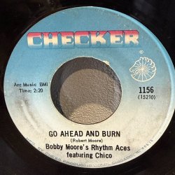 画像2: Bobby Moore's Rhythm Aces featuring Chico / TRY MY LOVE AGAIN c/w GO AHEAD AND BURN 