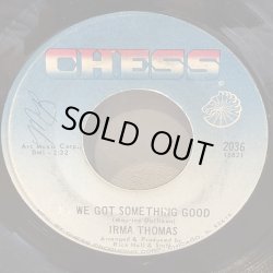 画像2: IRMA THOMAS / GOOD TO ME c/w WE GOT SOMETHING GOOD 