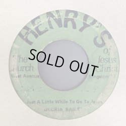 画像1: GLORIA BAILEY / JUST A LITTLE WHILE TO GO TO JESUS c/w GLORIA BAILEY AND SYLVESTER / ANCHOR HOLD IN THE TIME OF STORM (7") 