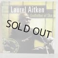 ローレル・エイトキン ~ Laurel Aitken / ゴッドファーザー・オブ・スカ Vol.3 ~ Godfather of Ska Vol. 3 (LP)　