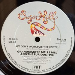 画像5: グランドマスター・メレ・メル&ザ・フュリアス・ファイヴ ~ Grandmaster Melle Mel & The Furious Five / ウィ・ドント・ワーク・フォー・フリー ~ We Don't Work For Free (12インチ)