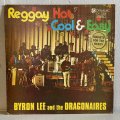 バイロン・リー&ザ・ドラゴネアーズ ~ Byron Lee And The Dragonaires / レゲイ・ホット・クール&イージー ~ Reggay Hot Cool & Easy (LP)