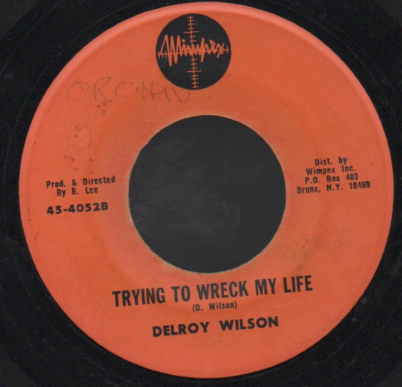 DELROY WILSON / TRYING TO WRECK MY LIFE . LIVING IN THE FOOTSTEPS