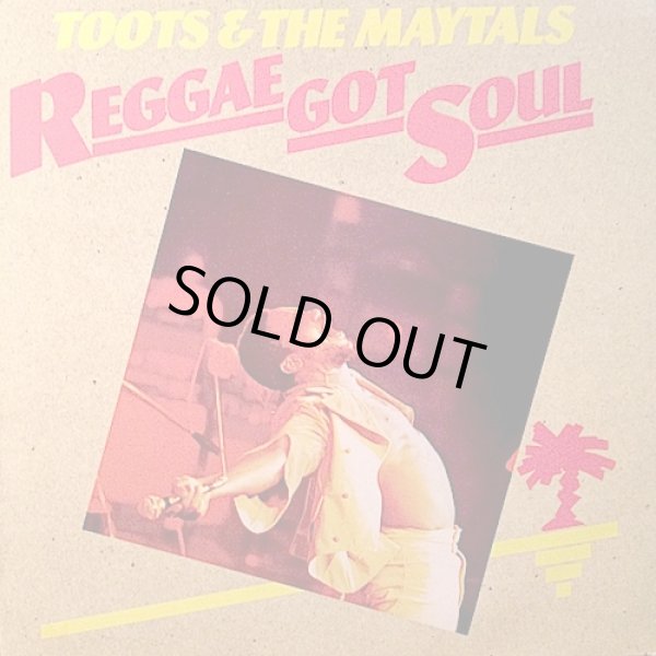 画像1: TOOTS AND THE MAYTALS / REGGAE GOT SOUL