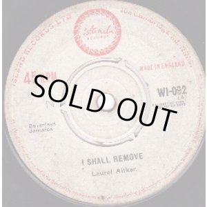画像: LAUREL AITKEN / I SHALL REMOVE . WE GOT TO MOVE