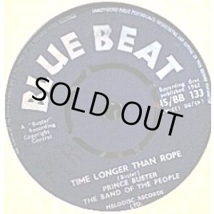 画像: PRINCE BUSTER , THE BAND OF THE PEPOLE / TIME LONGER THAN ROPE . FAKE KING