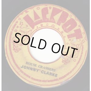 画像: JOHNNY CLARKE . HOUSE CRASHERS
