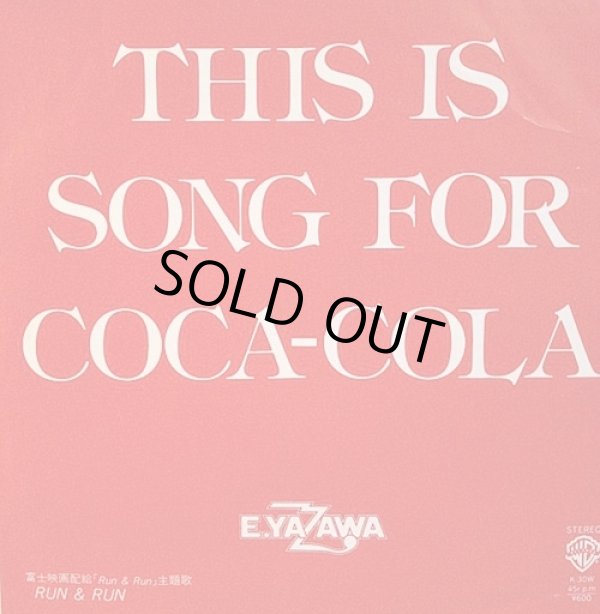 画像1: E YAZAWA / THIS IS SONG FOR COCA-COLA / RUN & RUN