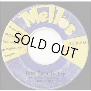 画像: MELODIANS . YOUR TURN TO CRY