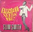 画像1: SLIM SMITH / EVERYBODY NEEDS LOVE