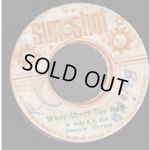 画像: DENNIS BROWN / WHAT ABOUT THE HALF