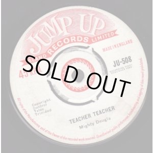 画像: MIGHTY DOUGLA / TEACHER TEACHER . SLIP ME IN TWO