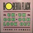 画像1: ROBERRTA FLACK / UH UH OOH OOH LOOK OUT (HERE IT COMES)