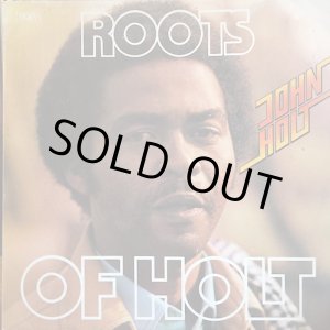 画像: JOHN HOLT / ROOTS OF HOLT