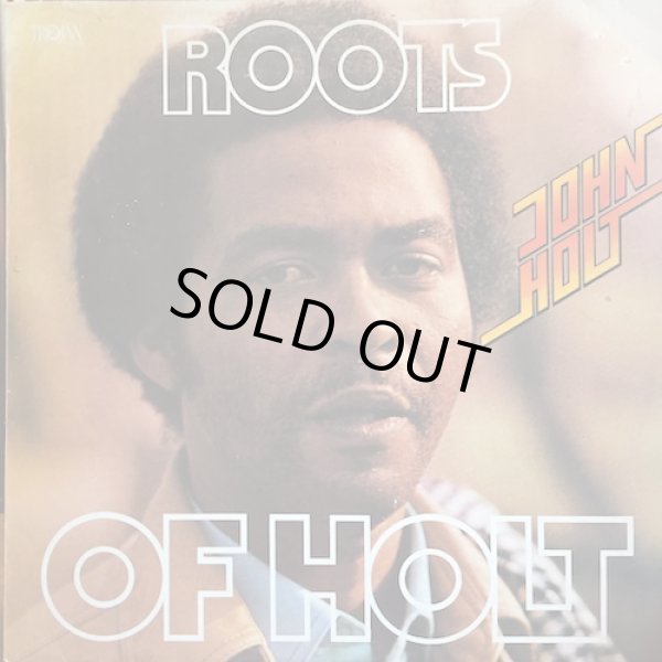 画像1: JOHN HOLT / ROOTS OF HOLT