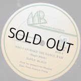 画像: SUPER BLACK / WHO CAN MAKE THE DANCE RAM