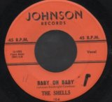 画像: THE SHELLS / BABY OH BABY . WHAT'S IN AN ANGEL'S EYES