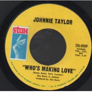 画像: JOHNNIE TAYLOR / WHO'S MAKING LOVE . I'M TRYING