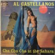 画像1: AL CASTELLANOS And His Orchestra / CHA CHA CHA AT THE SAHARA