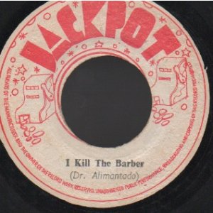 画像: Dr.ALIMANTADO / I KILL THE BARBER