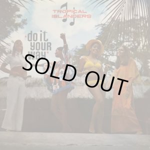 画像: TROPICAL ISLAND / DO IT YOUR WAY