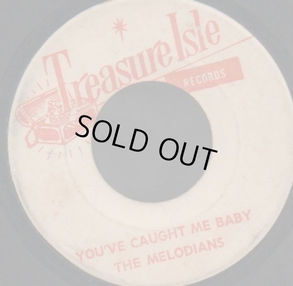 画像1: THE MELODIANS / YOU'VE CAUGHT ME BABY