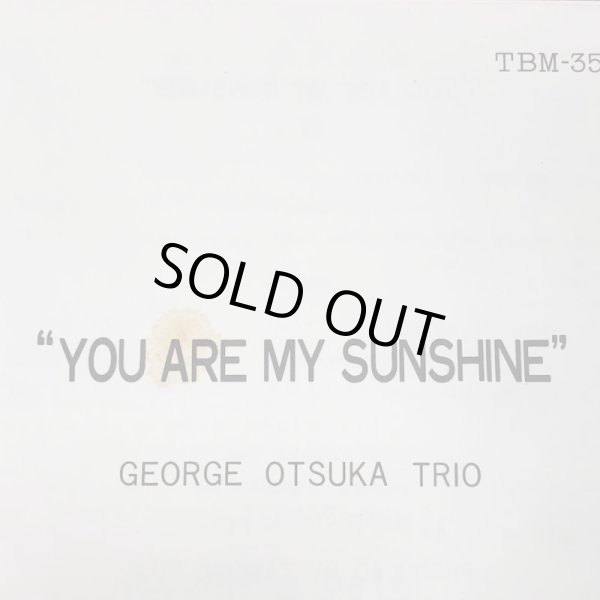 画像5: The new GEORGE OTSUKA TRIO / YOU ARE MY SUNSHINE   新 ジョージ大塚トリオ  tbm-35