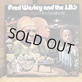 画像: FRED WESLEY AND THE JB'S / DAMN RIGHT I AM SOMEBODY