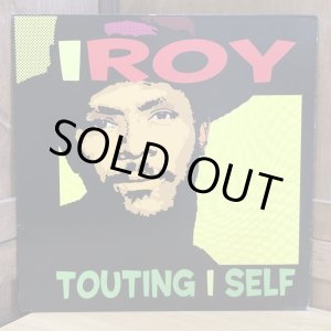 画像: I ROY / TOUTING I SELF
