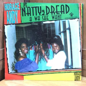 画像: HORACE ANDY / NATTY DREAD A WA SHE WANT