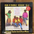 画像1: V.A. / RUB-A-DUB REGGAE Vol.2 Original Twelve Inch Disco Mixes