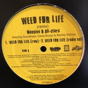 画像: Massive B All-stars / WEED FOR LIFE (remix) featuring Roundhead, Cocoa Brovaz, Blahzay Blahzay 12" E.P.