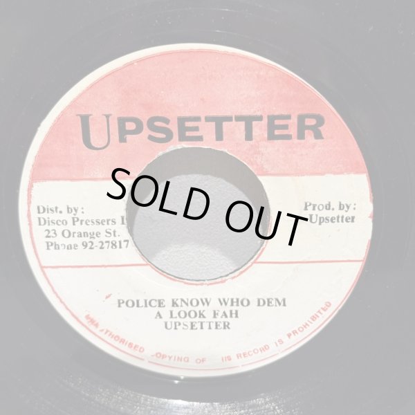画像1: UPSETTER / POLICE KNOW WHO DEM A LOOK FAH c/w VERSION 