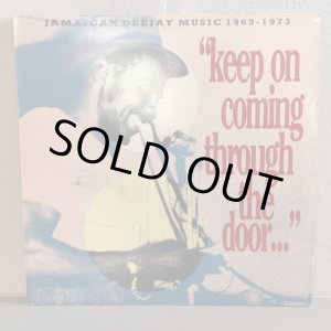 画像: V.A. / "keep on coming through the door..." JAMAICAN DEEJAY MUSIC 1969-1973 