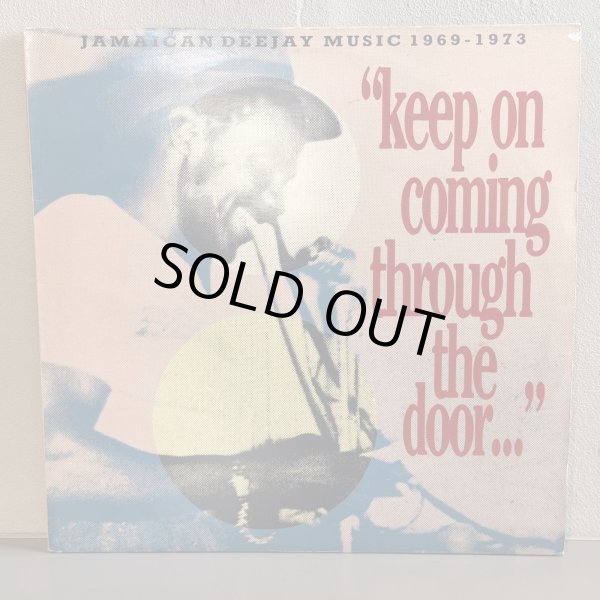 画像1: V.A. / "keep on coming through the door..." JAMAICAN DEEJAY MUSIC 1969-1973 
