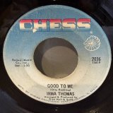 画像: IRMA THOMAS / GOOD TO ME c/w WE GOT SOMETHING GOOD 
