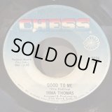 画像: IRMA THOMAS / GOOD TO ME c/w WE GOT SOMETHING GOOD 