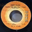 画像1: BOBBY BLAND / YOU'RE THE ONE ( That I Need ) c/w TURN ON YOUR LOVE LIGHT 