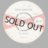 画像: THE VIKINGS (THE MAYTALS) / NEVER GROW OLD (7")
