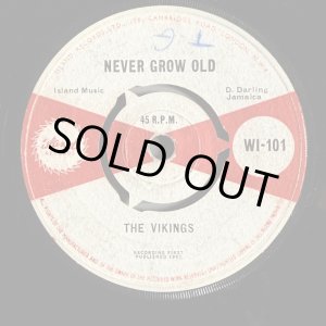 画像: THE VIKINGS (THE MAYTALS) / NEVER GROW OLD (7")