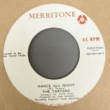 画像: THE TARTANS / DANCE ALL NIGHT c/w WHAT CAN I DO (7") 