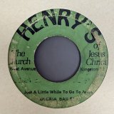 画像: GLORIA BAILEY / JUST A LITTLE WHILE TO GO TO JESUS c/w GLORIA BAILEY AND SYLVESTER / ANCHOR HOLD IN THE TIME OF STORM (7") 