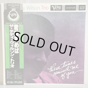 画像: テディ・ウィルソン・トリオ ~ THE TEDDY WILSON TRIO / 君微笑めば ~ THESE TUNES REMIND ME OF YOU (LP)　