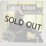 画像: ローレル・エイトキン ~ Laurel Aitken / ゴッドファーザー・オブ・スカ Vol.3 ~ Godfather of Ska Vol. 3 (LP)　