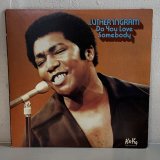 画像: ルーサー・イングラム ~ Luther Ingram / ドゥ・ユー・ラヴ・サムバディ ~ Do You Love Somebody (LP)