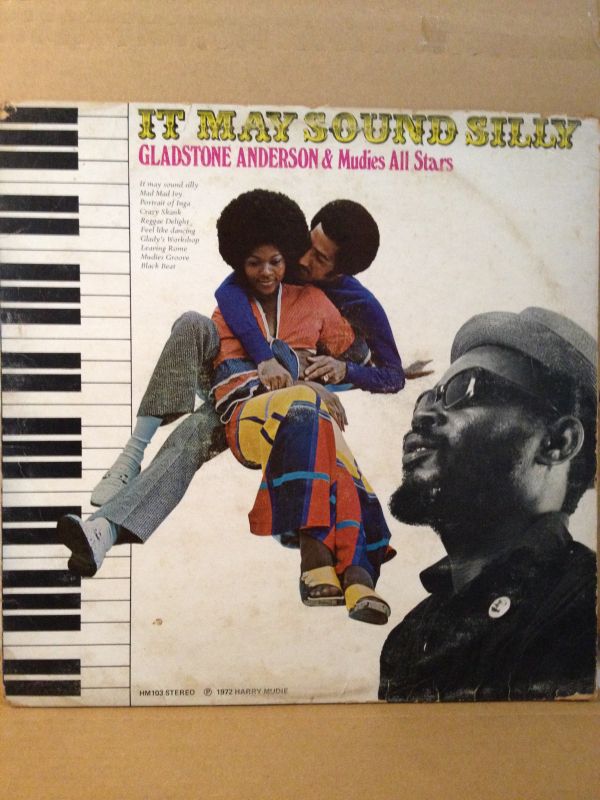 GLADSTONE ANDERSON AND MUDIES ALL STARS . IT MAY SOUND SILLY