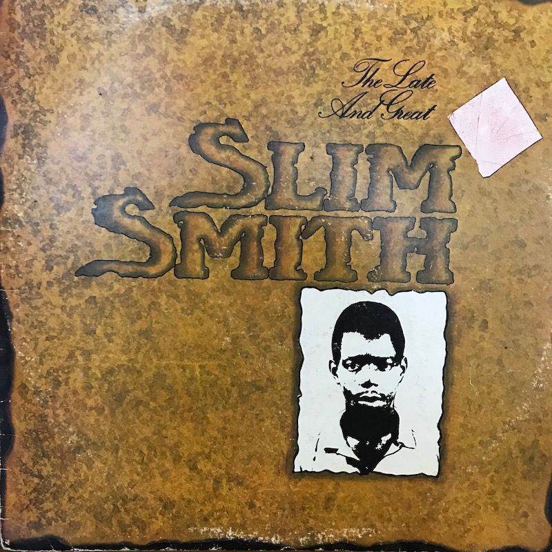 SLIM SMITH / THE LATE AND GREAT - グリーロレコード