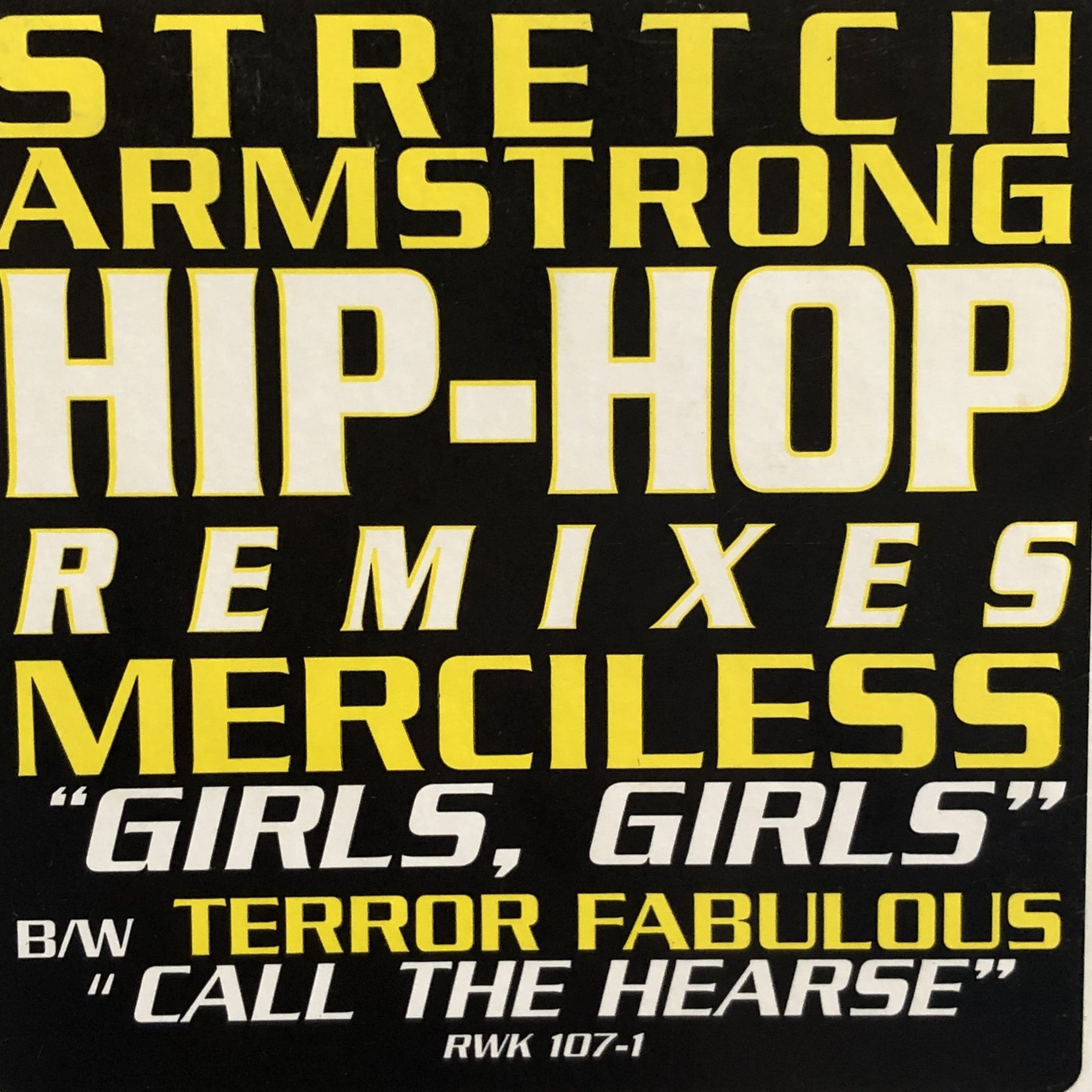 画像4:  STRETCH ARMSTRONG / HIP-HOP REMIXES - MERCILESS " GIRLS, GIRLS " b/w TERROR FABULOUS  " CALL THE HEARSE " 12" E.P.